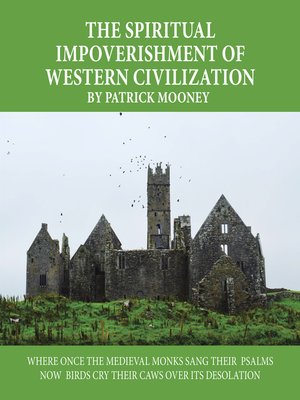 cover image of The Spiritual Impoverishment of Western Civilization
